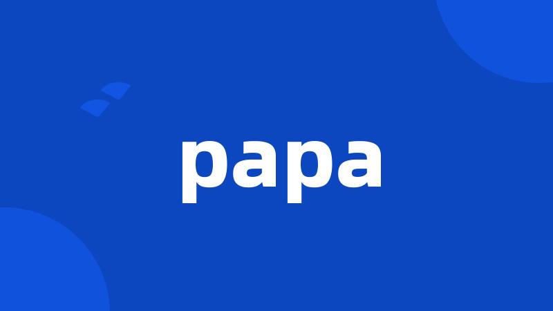 papa