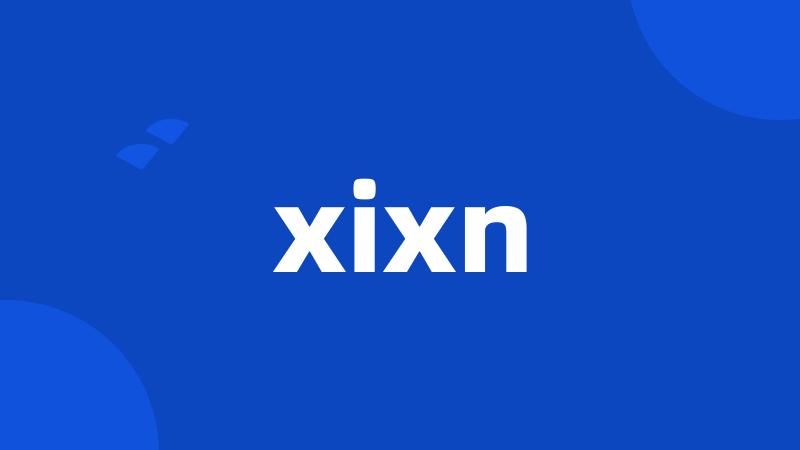 xixn