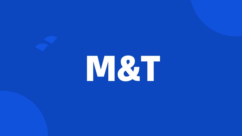 M&T