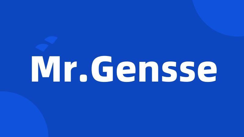 Mr.Gensse