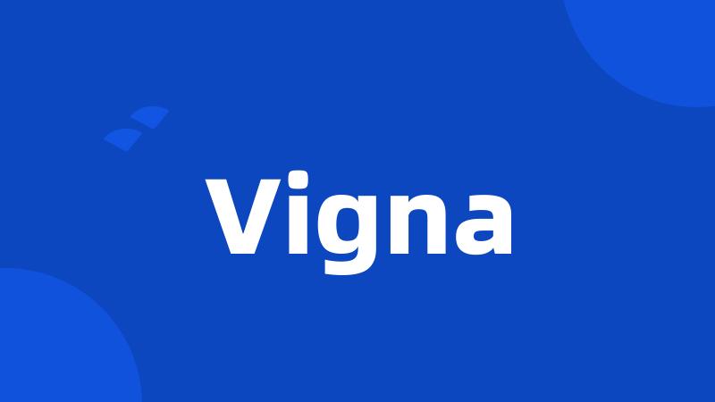 Vigna