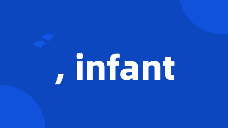 , infant