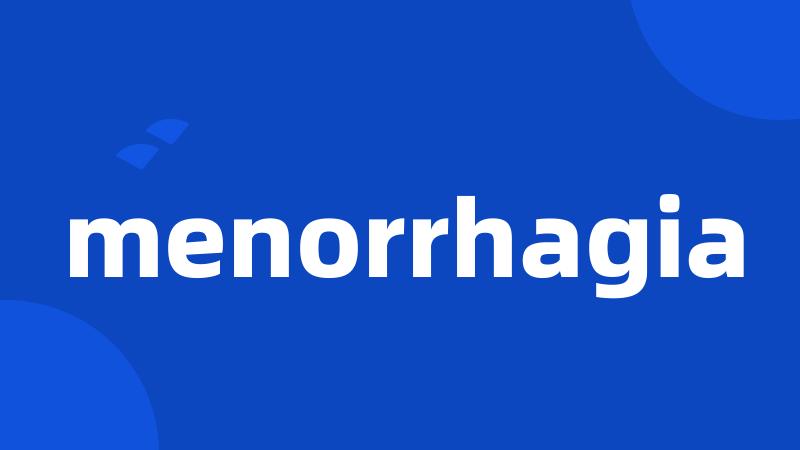 menorrhagia