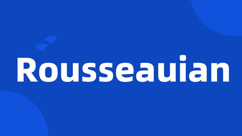 Rousseauian