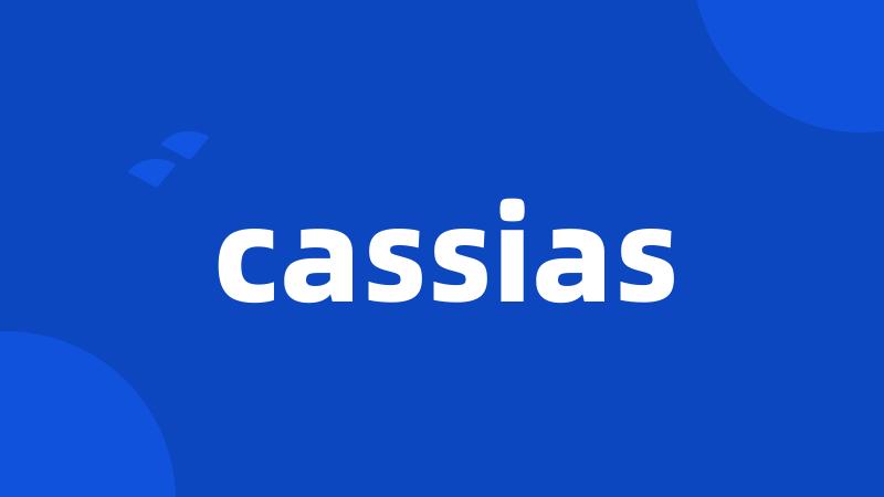 cassias