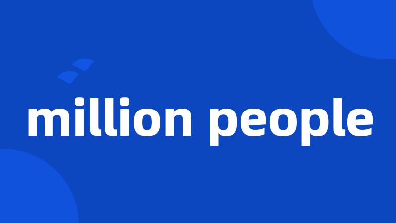 million people