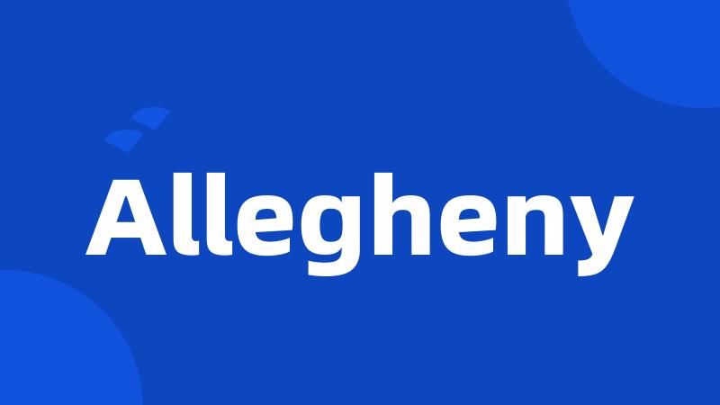 Allegheny