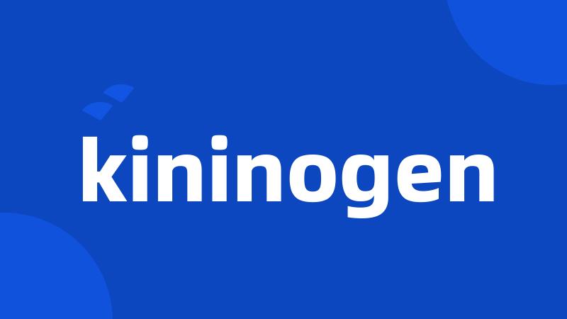 kininogen