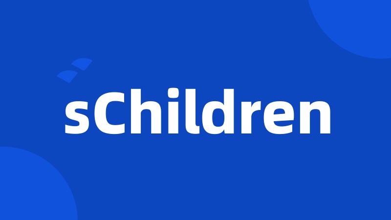 sChildren