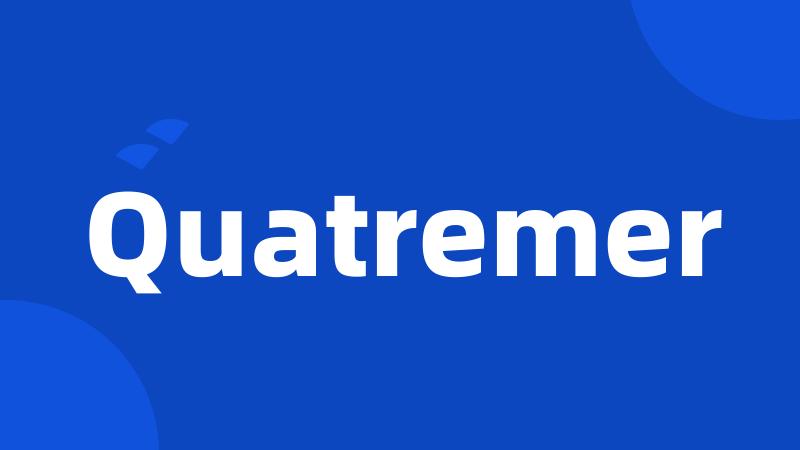 Quatremer