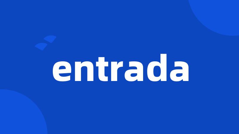 entrada