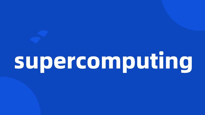 supercomputing