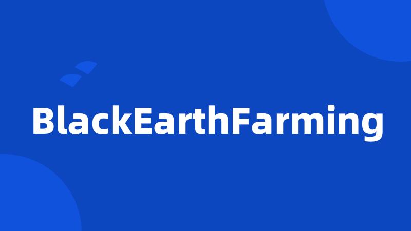 BlackEarthFarming