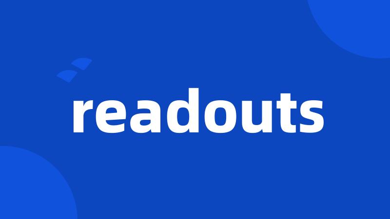 readouts