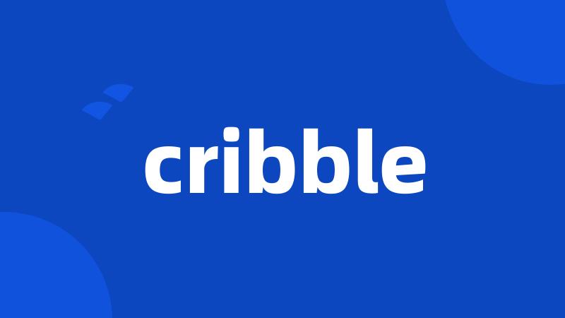 cribble