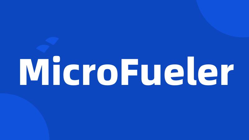 MicroFueler