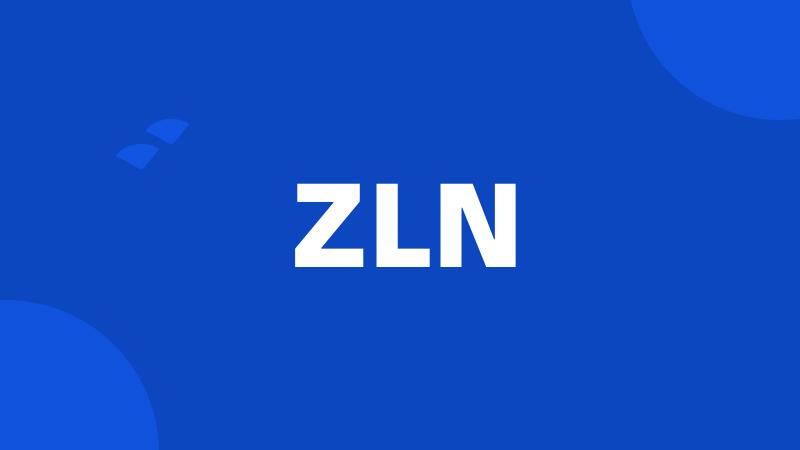 ZLN