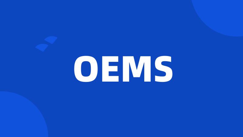 OEMS