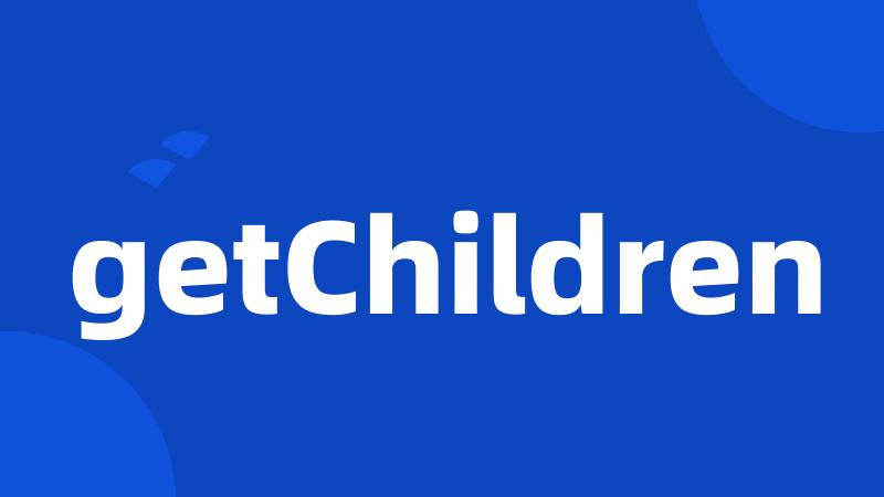 getChildren