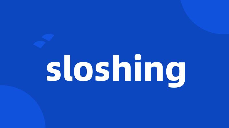 sloshing