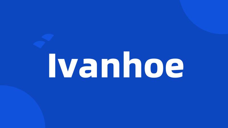 Ivanhoe