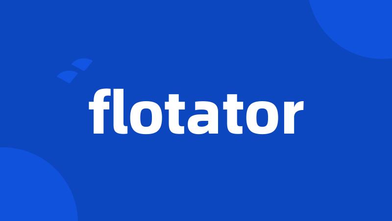 flotator