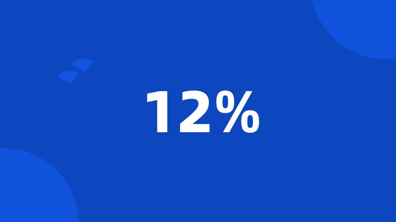 12%