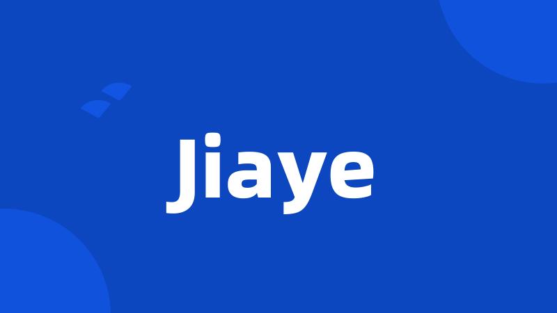 Jiaye