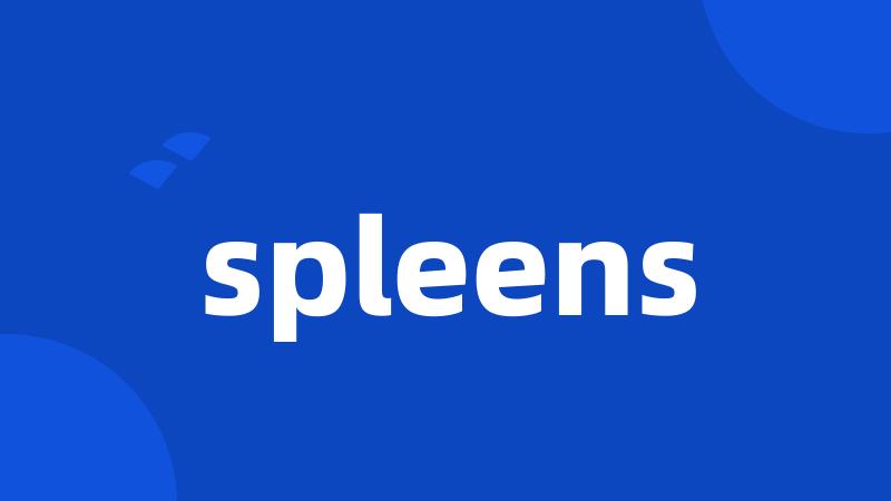 spleens