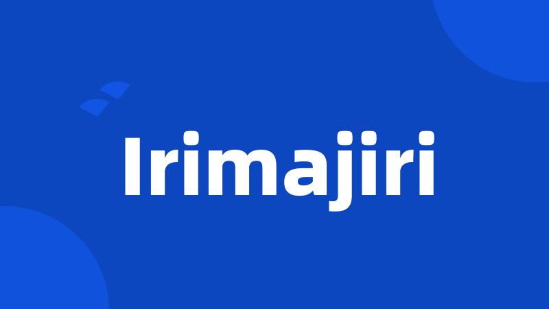 Irimajiri