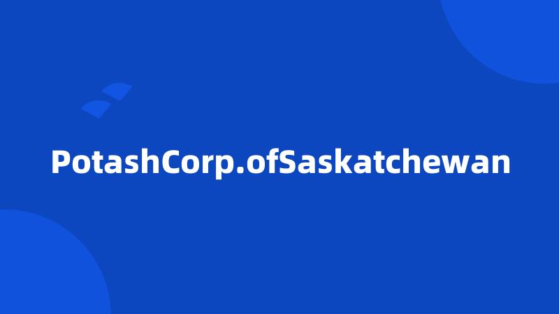 PotashCorp.ofSaskatchewan