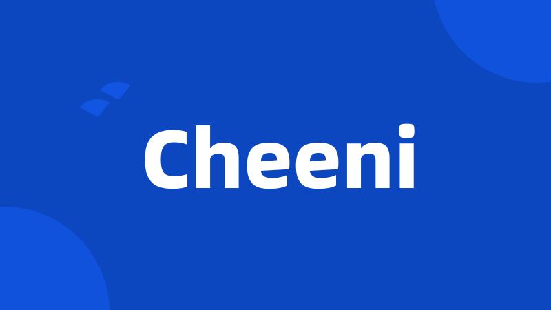 Cheeni