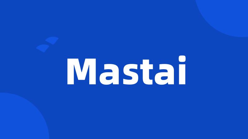 Mastai