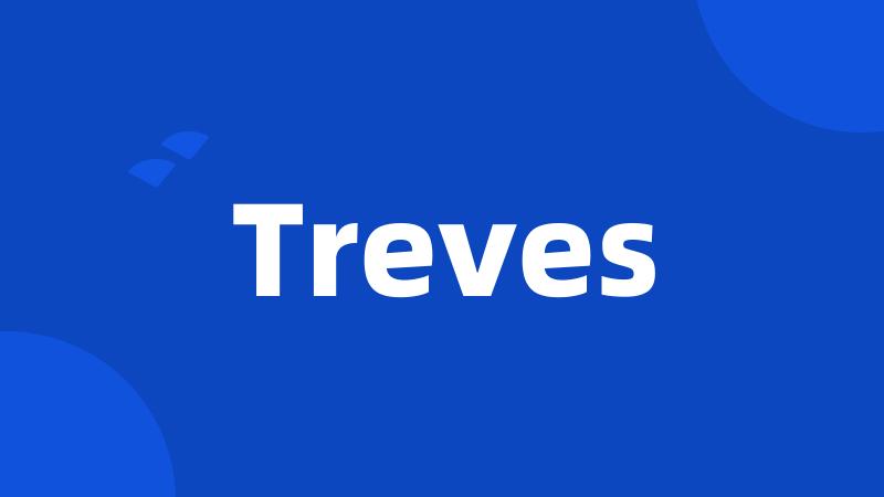 Treves