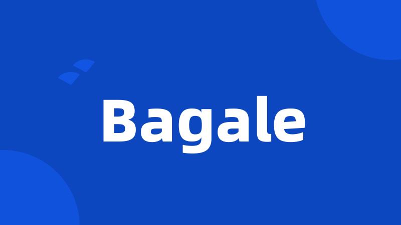 Bagale