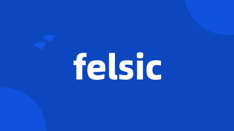 felsic