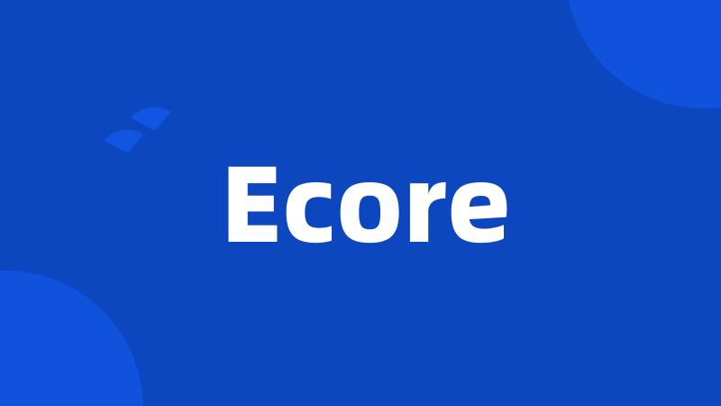 Ecore