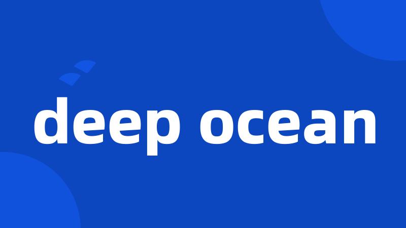 deep ocean