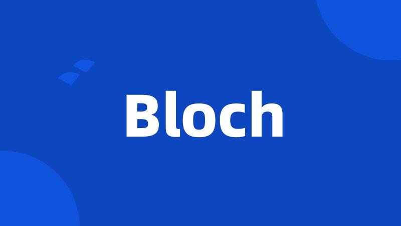 Bloch