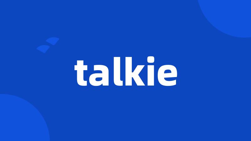 talkie