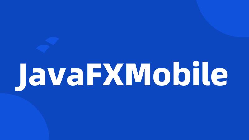 JavaFXMobile