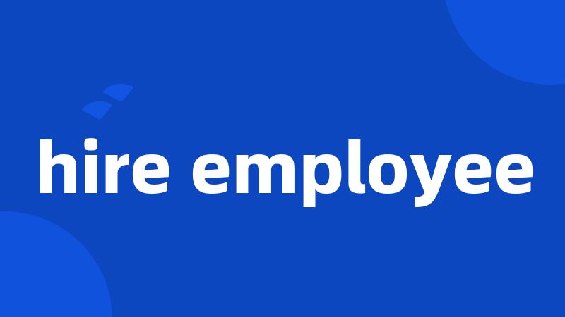 hire employee