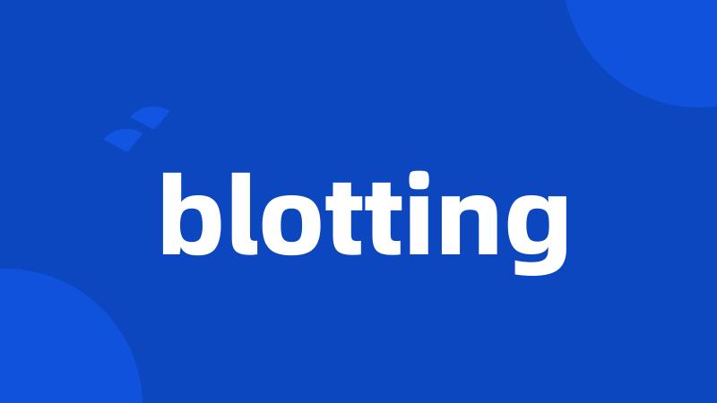 blotting