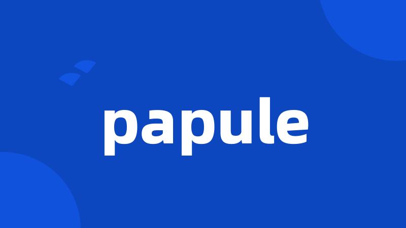 papule