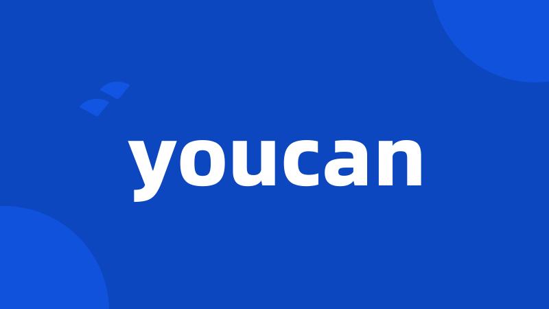 youcan