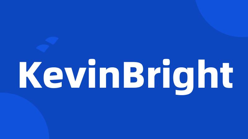 KevinBright