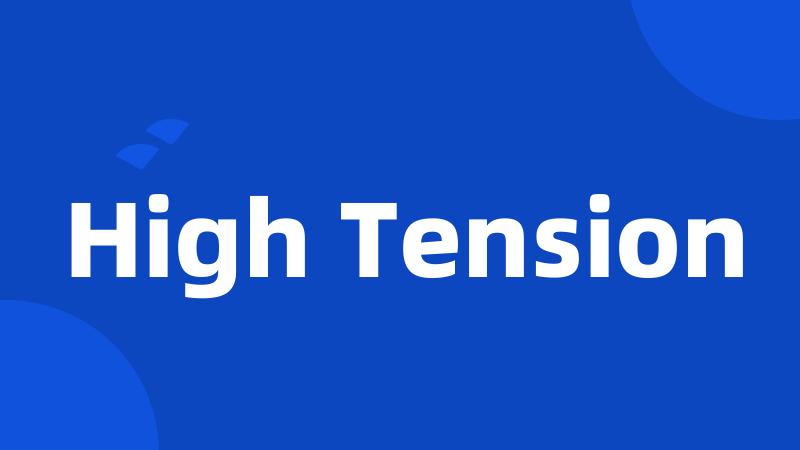 High Tension