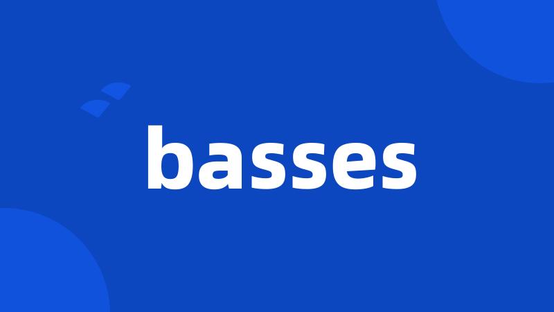 basses