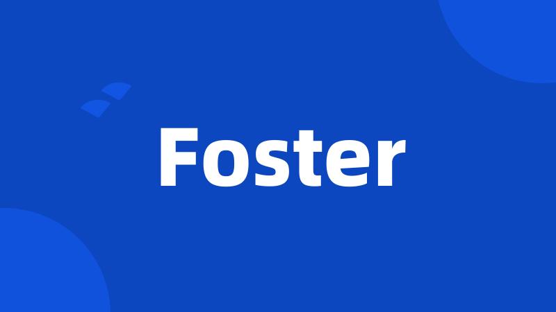 Foster