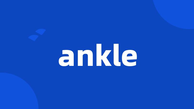 ankle